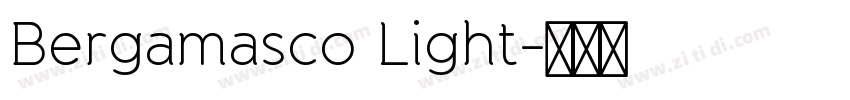 Bergamasco Light字体转换 Bergamasco Light字体转换